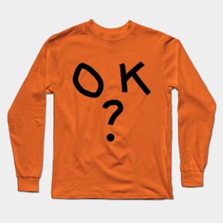 OK Question Mark Long Sleeve T-Shirt